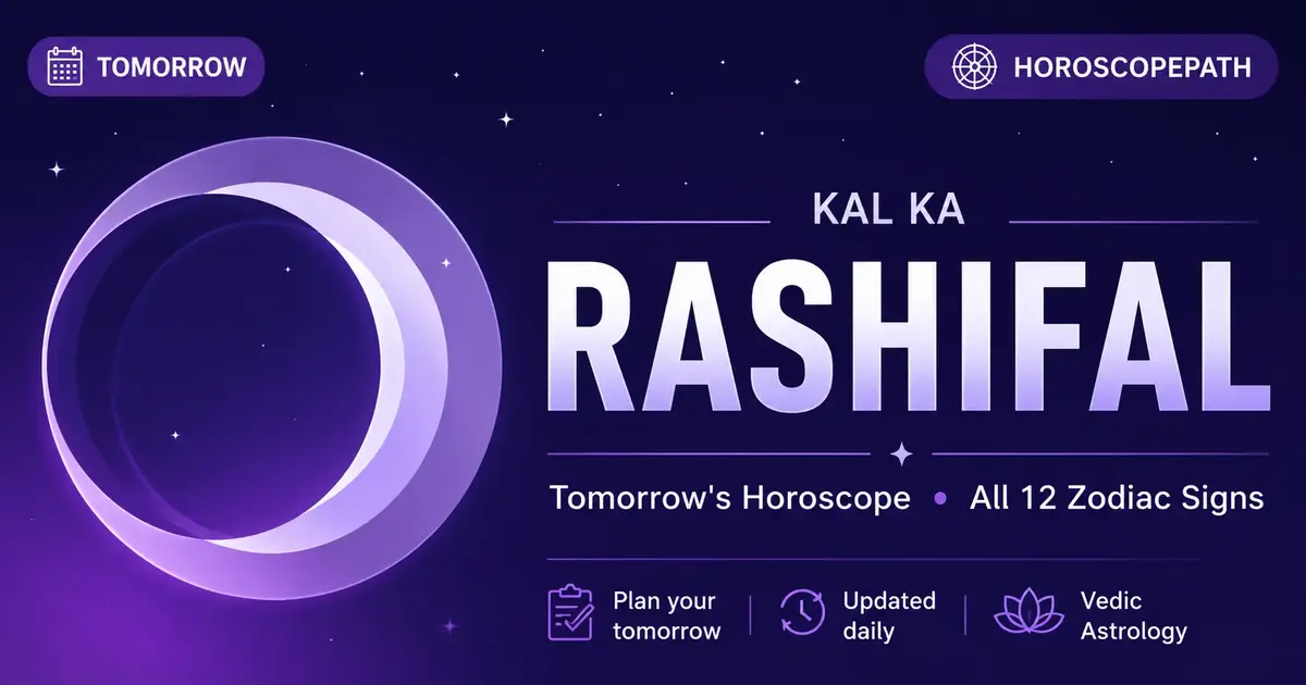Kal Ka Rashifal – August 26, 2026 | Tomorrow's Horoscope All 12 Signs